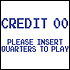 Credit 00: Please Insert Quarters To Play